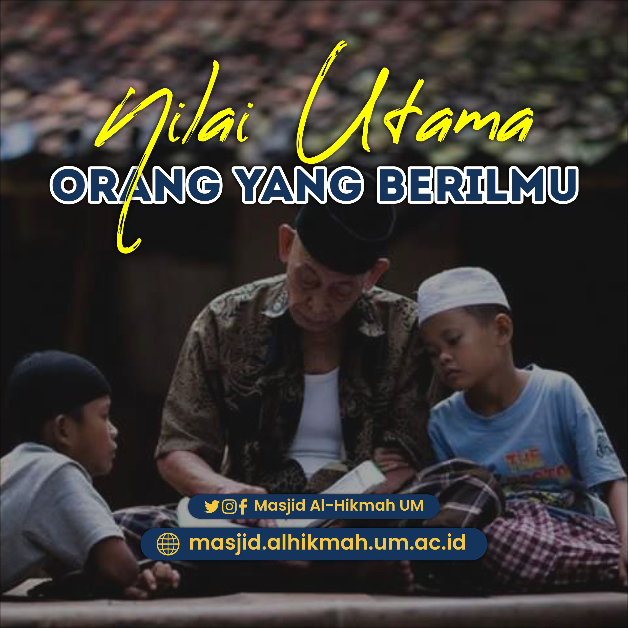 Nilai Utama Orang yang Berilmu